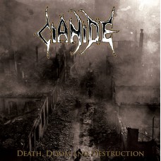 CIANIDE - Death, Doom And Destruction CD